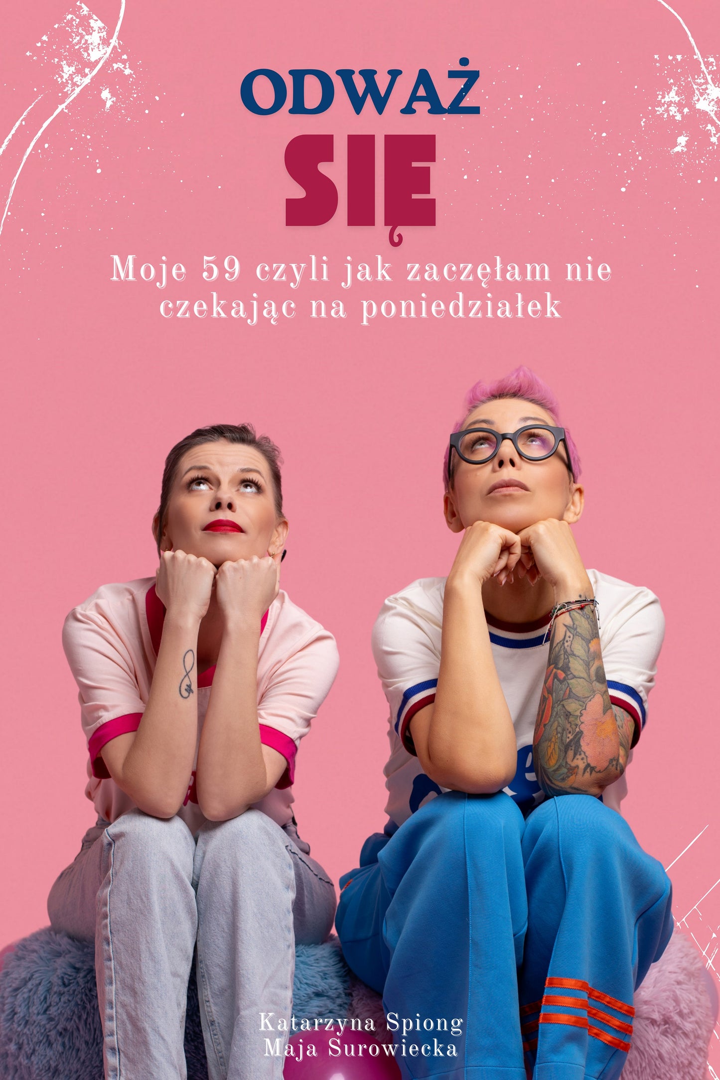 ODWAŻ SIĘ moje 59 jak zaczęłam nie czekając na poniedziałek